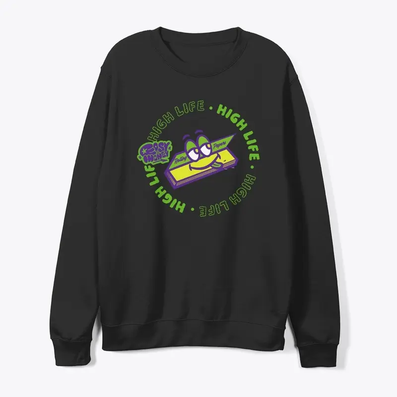 MONEY ROLLING HIGH LIFE SWEATSHIRT